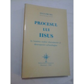 PROCESUL LUI  IISUS  - IOAN    FRUMA